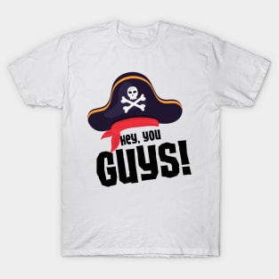 Hey You Guys! T-Shirt